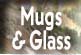 mugs & glass